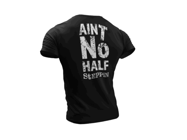 Ain't No Half Steppin