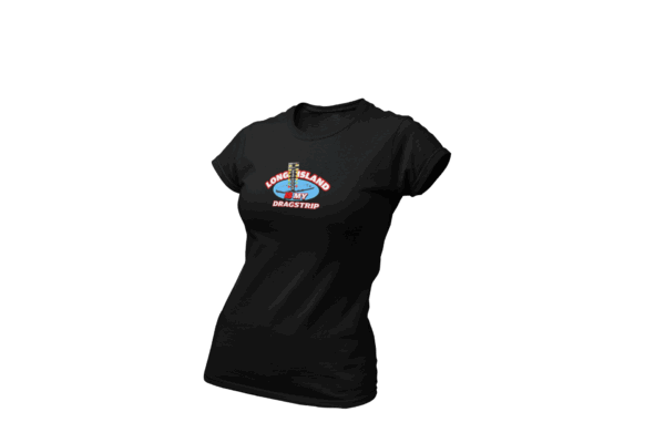 Women's Long Island IS My Drag Strip